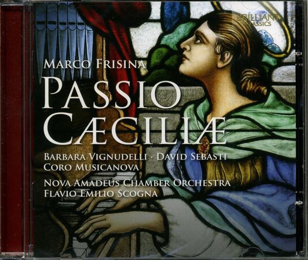 CD M. FRISINA - PASSIO CAECILIAE  9405 Brilliant Class 2013 Europe Classical Used