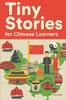 Книга Tiny Stories for Chinese Learners : Short Stories In Chinese for Beginners and Intermediate Learners