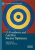 The US Presidents and Cold War Nuclear Diplomacy Book