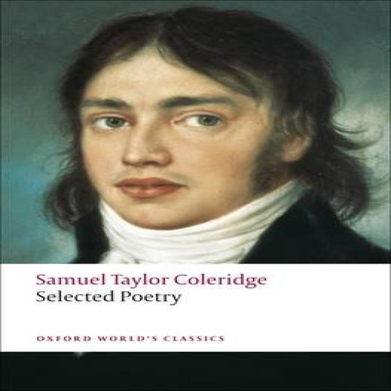Selected Poetry by Samuel Taylor Coleridge Paperback Book 9780199555826