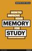 Книга How To Improve Your Memory for Study