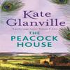 The Peacock House by Kate Glanville Paperback Book 9781472279910