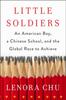 The Little Soldiers : An American Boy, a Chinese School and the Global Race To Achieve Book