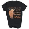 Sorry I'm Late I Saw A Fluffy Cow Highland Cow Lover Unisex Shirt Gift