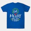 Get Merry Yall Christmas Wreath Festive Xmas Gift TShirt 100 Cotton ONeck Summer Short Sleeve Casual Unisexs Tshirt Size S3XL