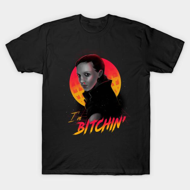 Asian Size Men Print T-shirt Bitchin' - Eleven Stranger Things - Tv Show No-Cut Heat Transfer Print Cotton Tshirt