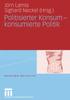 Книга Politisierter Konsum - Konsumierte Politik