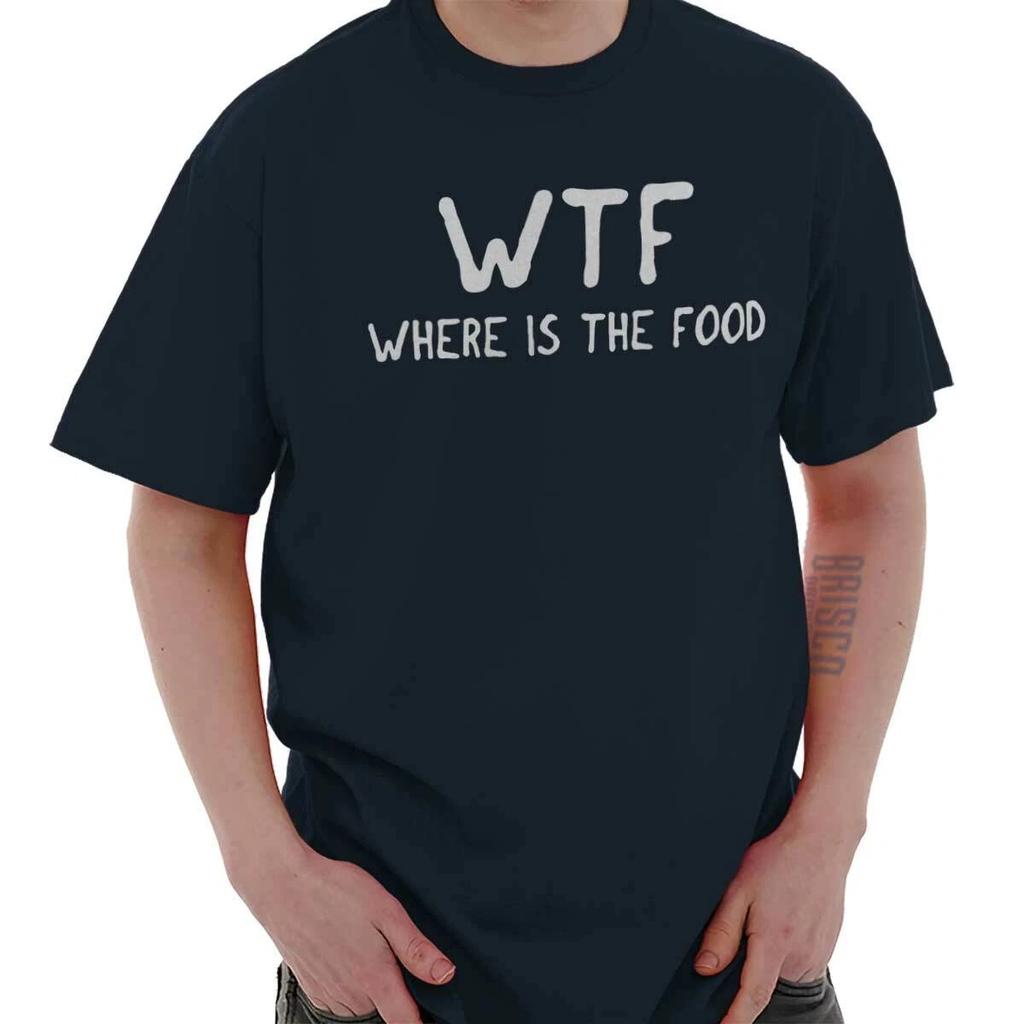 Funny Attitude WTF Where Is The Food Joke Womens or Mens Crewneck T Shirt Tee