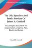 Книга The Life Speeches And Public Services Of James A Garfield Including An Account by Russell H. Conwell - Paperback