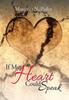 Книга If My Heart Could Speak by Marquita N. Pasley - Hardback