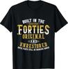 Built In The Forties Original Unrestored 70th Birthday Funny T-Shirt Small