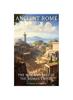Книга Ancient Rome : The Rise And Fall Of The Roman Empire