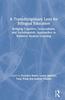 Книга A Transdisciplinary Lens for Bilingual Education : Bridging Cognitive, Sociocultural, and Sociolinguistic Approaches To Enhance Student Learning