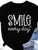 Smile Every Day Print Women T Shirt Short Sleeve O Neck Loose Women Tshirt Ladies Tee Shirt Tops Camisetas Mujer