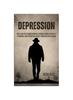 Книга Depression : Battling The Storm Within & Rising From Despair: A Personal And Practical Guide Through Depression