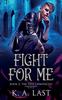 Книга Fight for Me