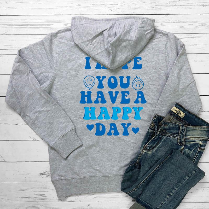 Я надеюсь, у вас есть счастливый день, толстовки с принтом на спине, модные позитивные высказывания, эстетичная толстовка с капюшоном, женская повседневная толстовка с капюшоном Tumblr