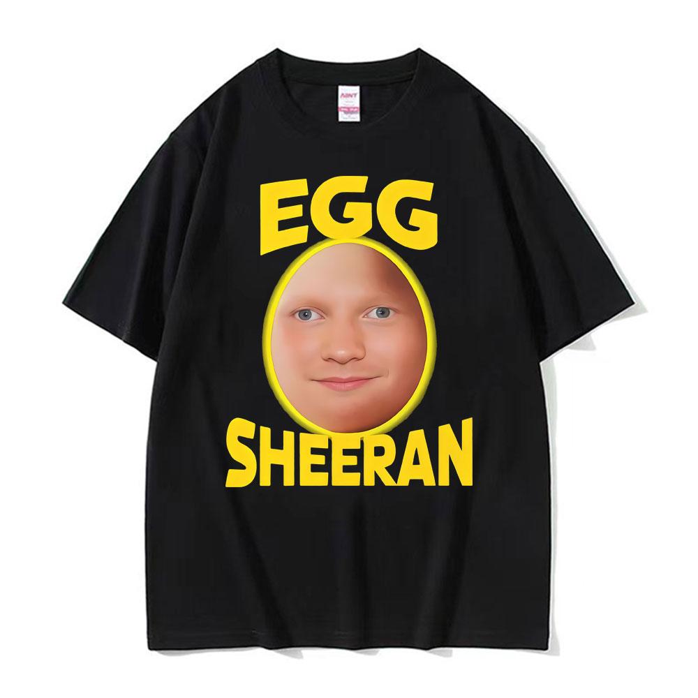Funny Ed Sheeran Egg Fan Pattern Tshirt 2025 Summer Mens Womens Gothic Super Humorous Cotton Tshirt Street Wear