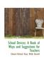 Книга School Devices : A Book of Ways and Suggestions for Teachers
