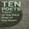 Ten Poets Travel To the Dark Side of the Moon Paperback Book 9781909560390