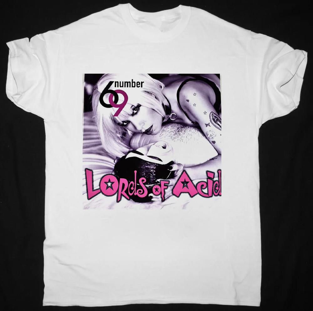 Rare LORDS OF ACIDNUMBER 69 White All Size Shirt Unisex T-Shirt