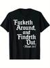 Fucketh Around and Find Out034; Print T-Shirt for Men Unisex T-Shirt