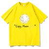 Funny Copy Moon Joy Graphic Print T Shirts Unisexs Unisex Cute Kwaii Pure Cotton Meme Tshirts Male Casual Oversized Tshirt Clothes