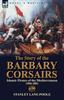 Книга The Story of the Barbary Corsairs : Islamic Pirates of the Mediterranean 1504-1881