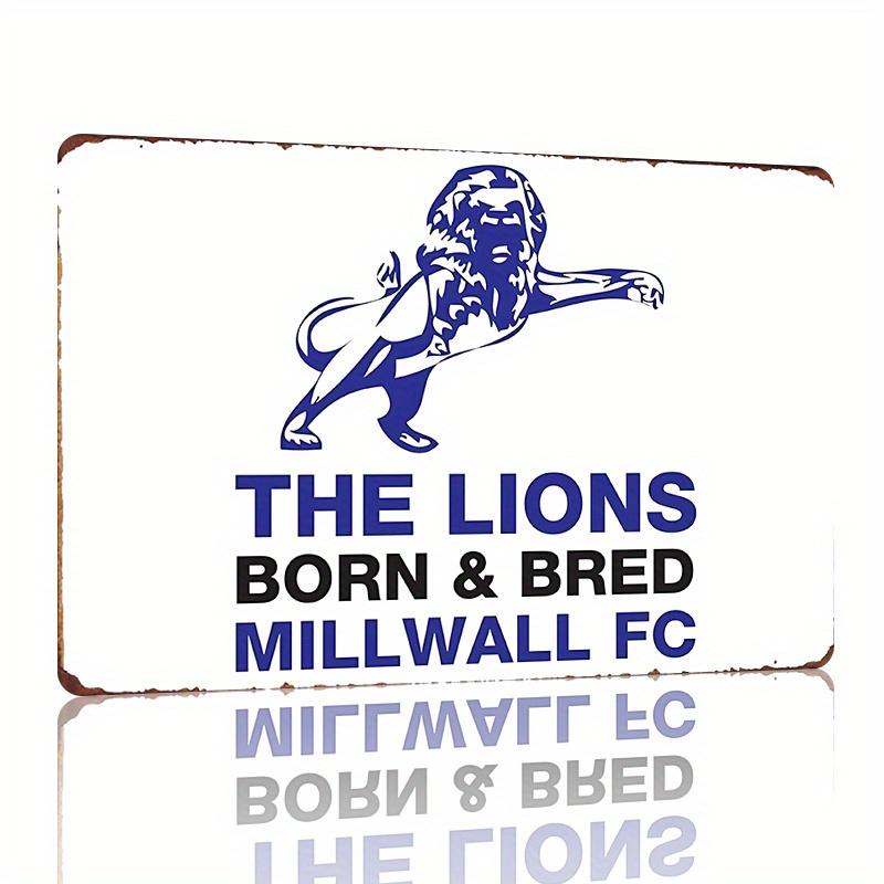 Millwall Official Metal Tin Sign Vintage Lions Poster Born Bred Football Club Decor HeavyDuty Construction es