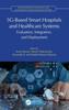 Книга 5G-Based Smart Hospitals and Healthcare Systems : Evaluation, Integration, and Deployment