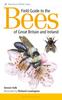 Книга Field Guide To the Bees of Great Britain and Ireland