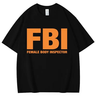 Смешная футболка с мемом FBl Инспектор женского тела Высококачественные модные футболки Летняя повседневная свободная футболка Унисекс