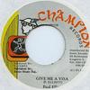 7inch Record PAUL ELLIOTT - Give Me A Visa CHA035 Champion 1994 Jamaica Reggae, Ska & Dub