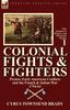 Книга Colonial Fights & Fighters : Pirates, Early American Conflicts and the French & Indian War 1754-63