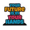 Wooden Idols & Figurine Your Future Is In Your Hands Positive Quotes, Gift Item