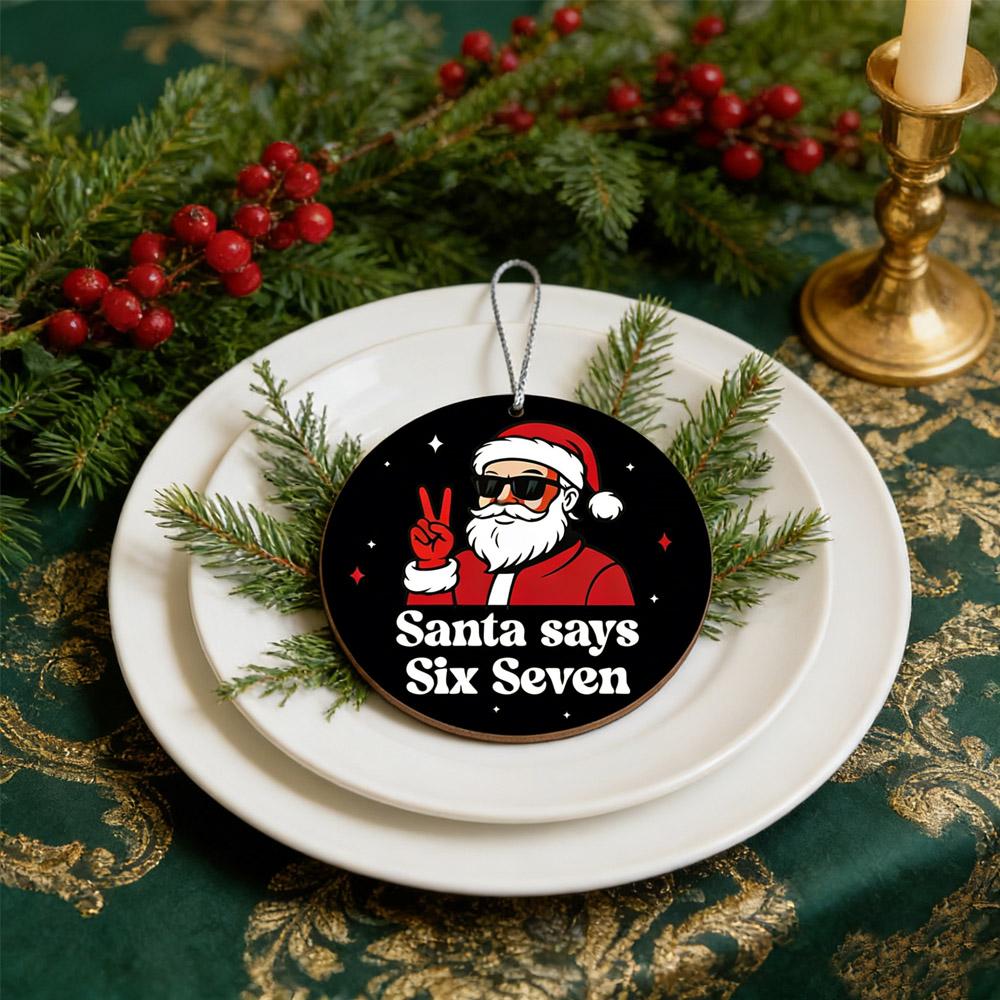 Santa Says Six Seven Christmas Ornament - Funny Santa Claus with Peace Sign Holiday Decor Christmas Tree Hanging Ornament