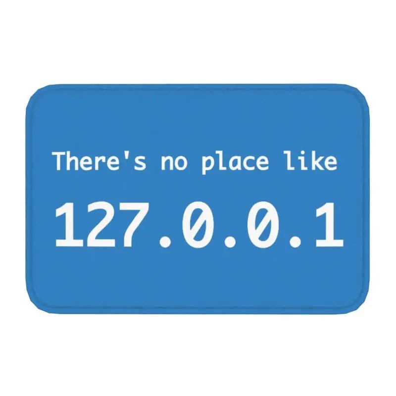 No Place Like 127.0.0.1 Floor Mat Living Room Bedroom Entrance Doormat Kitchen Front Door Carpet Machine Washable Nonslip Carpet