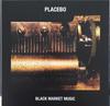 Виниловая пластинка PLACEBO  Black Market Music 6711044 Elevator Music 2019 Европа Рок