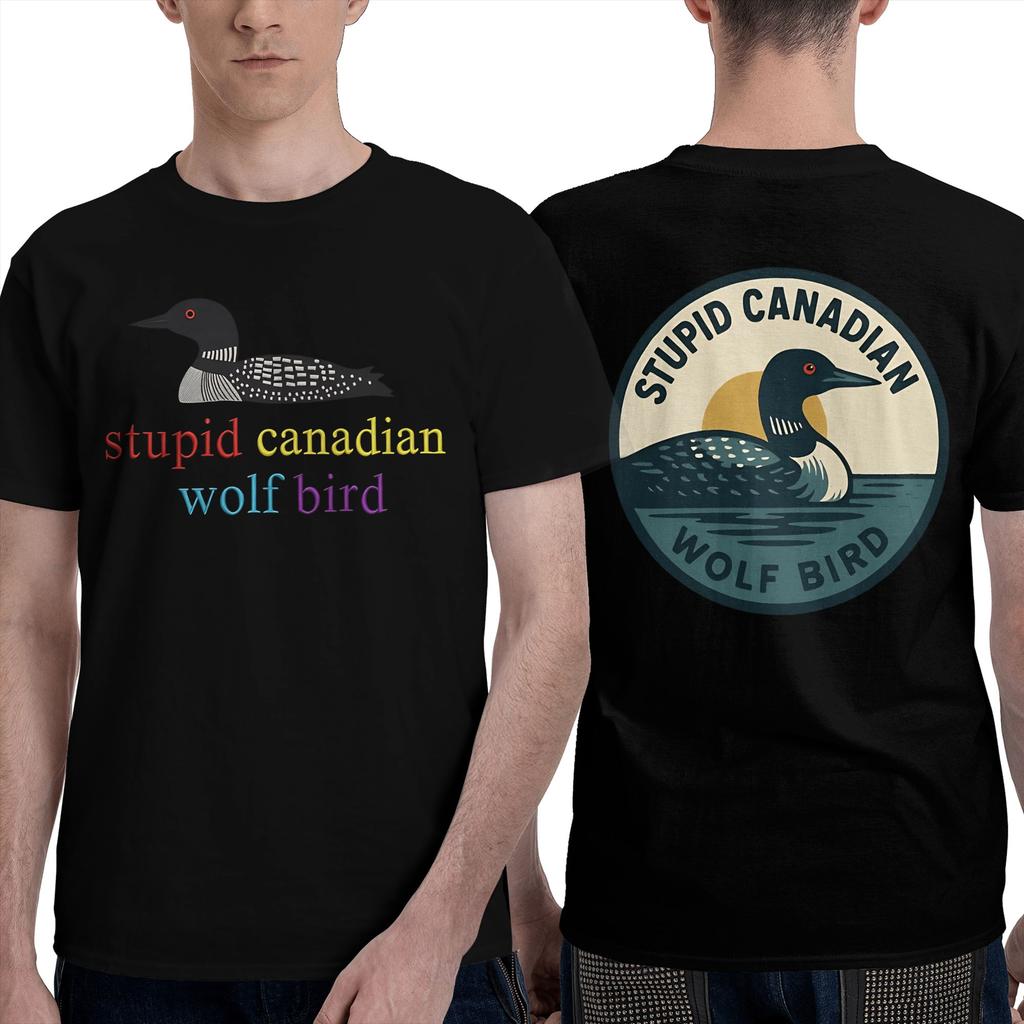 Hollander Stupid Canadian Wolf Bird Loon Lover TShirt Trending Short Sleeve Streetwear Tshirt Summer Cotton Oversized Tees
