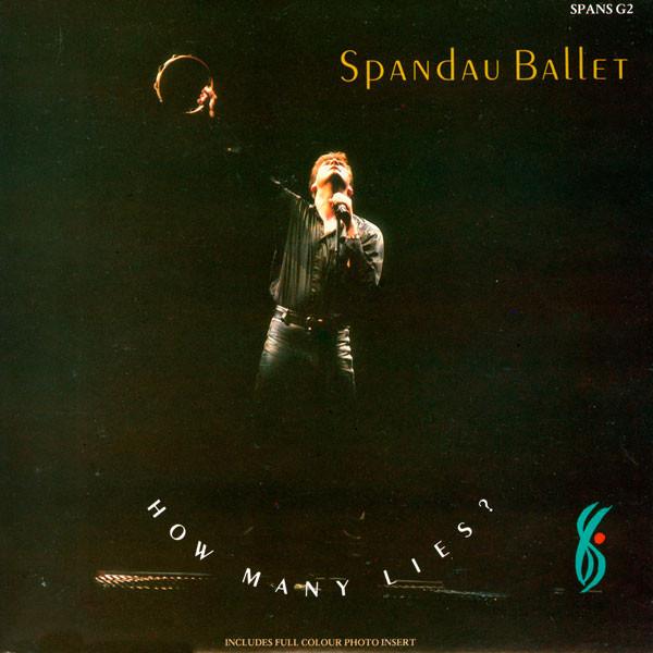 7inch Record SPANDAU BALLET - How Many Lies? SPANSG2 CBS, Reformatio 1987 UK Pop Used