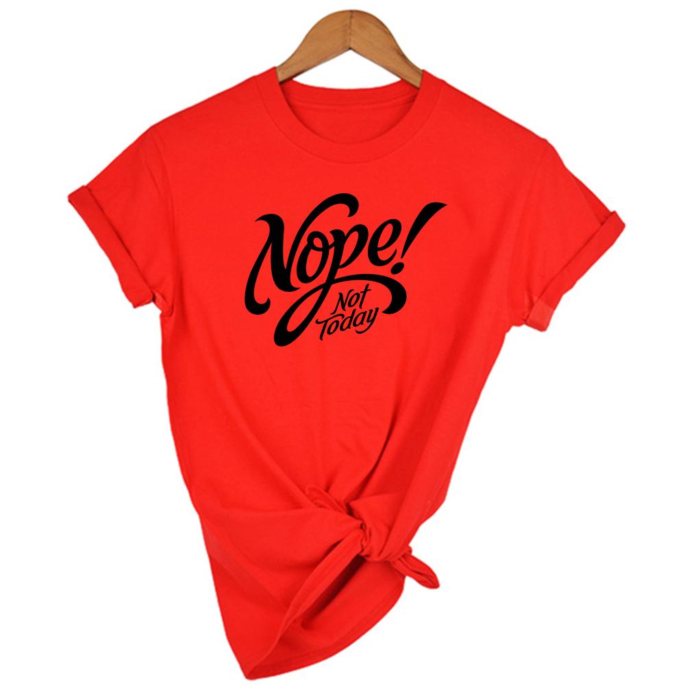 Nope Not Today Women S T Shirt Short Sleeve O Neck Casual 90S Top Female Woman
