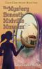 Книга The Mystery Beneath Midville Museum : Cedar Creek Mystery Book 3 : 3
