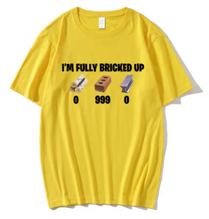Im Fully Bricked Up  Funny Womens TShirt Fashion HipHop Short Sleeve Pure Cotton Casual Loose TShirt Streetwear