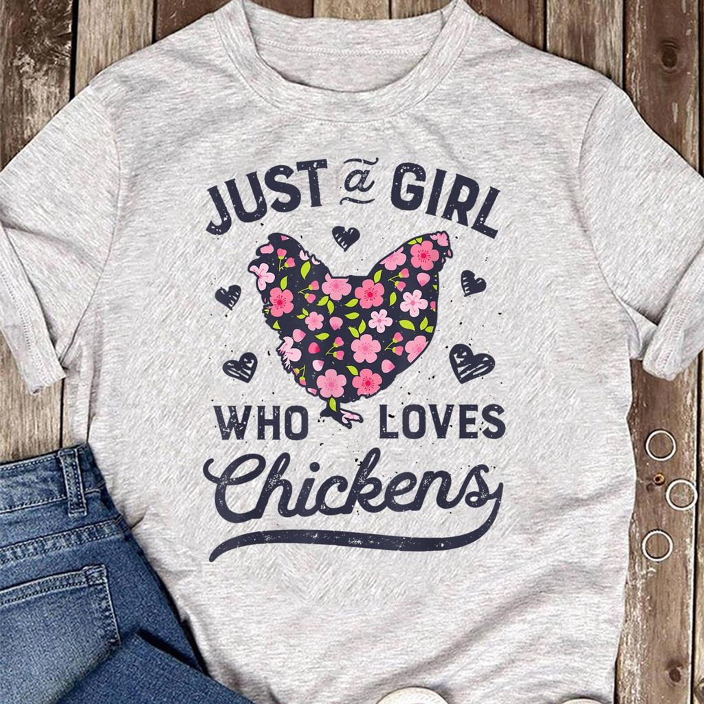 Funny Chicken T-Shirt: Just A Girl Who Loves Chickens
