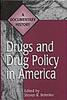 Книга Drugs and Drug Policy In America : A Documentary History