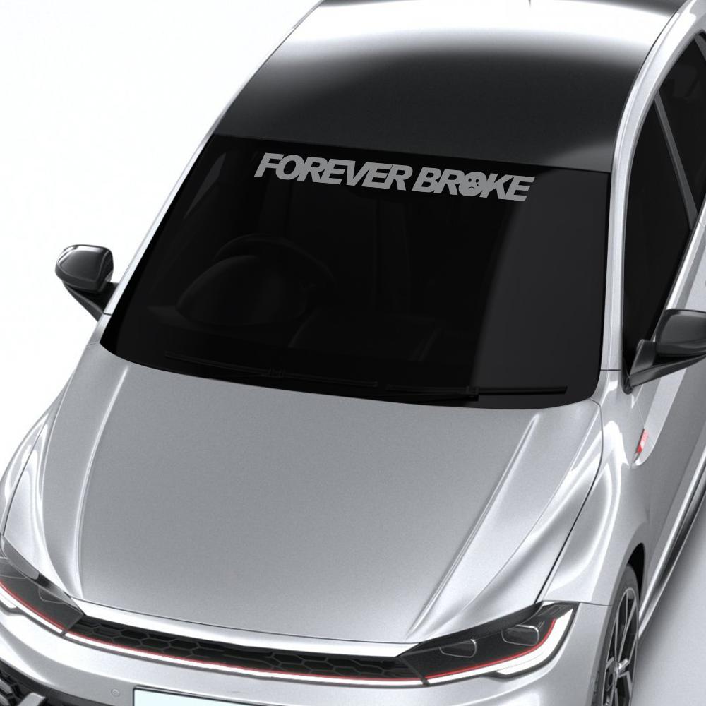 Наклейка на лобовое стекло автомобиля FOREVER BROKE Виниловая наклейка на автомобиль Водонепроницаемые Наклейки для транспортных средств Мотоциклов Автоаксессуары Декор Экстерьер
