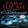 The Exhibitionist Submissive 6 by Tara Sue Me Paperback Book 9781472226556