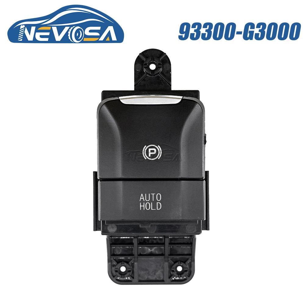 NEVOSA 93300-G3000 Electronic Parking Brake Handbrake Switch For Hyundai ELANTRA GT I30 Sonata LF 2015 2016 93300G3000 Car Parts