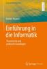 Книга Einfuhrung In Die Informatik : Theoretische Und Praktische Grundlagen
