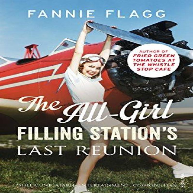 The AllGirl Filling Stations Last Reunion by Fannie Flagg Paperback Book 9780099593140